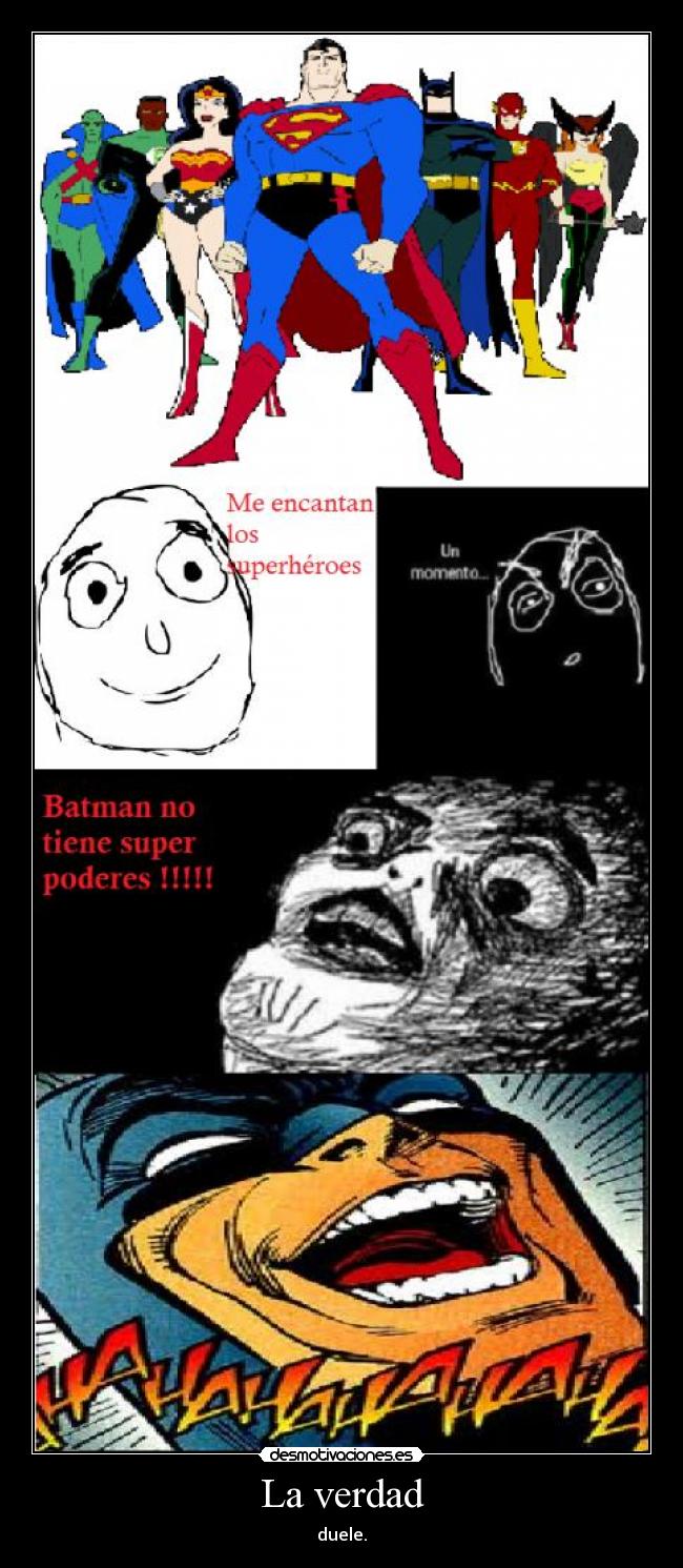 La verdad - duele.