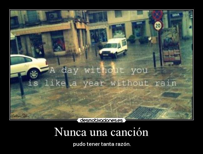 Nunca una canción - pudo tener tanta razón.