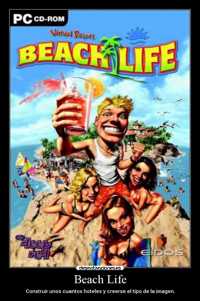 Beach Life - Construir unos cuantos hoteles y creerse el tipo de la imagen.