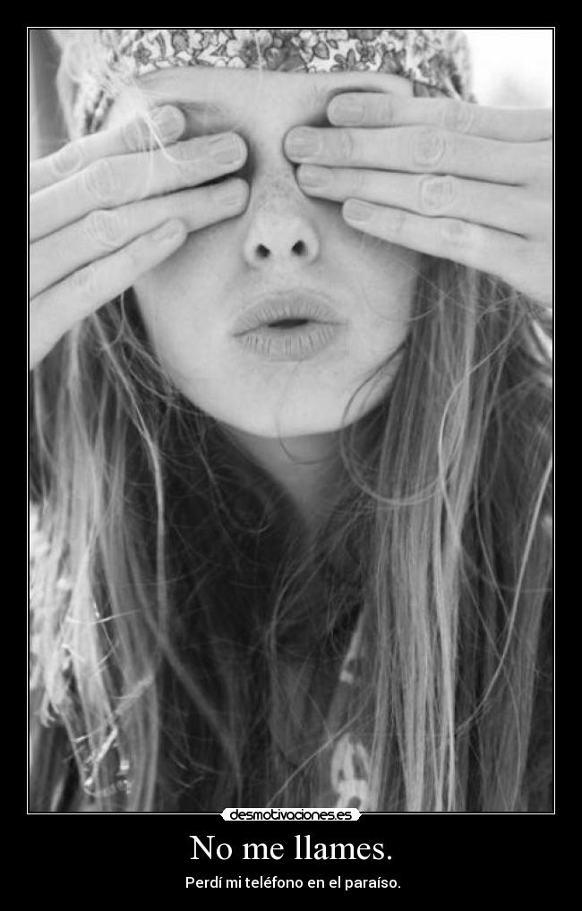 No me llames. - 