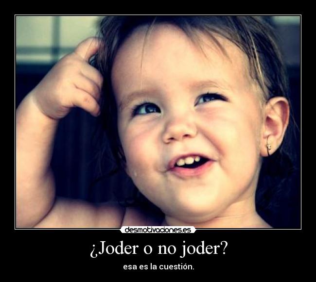 ¿Joder o no joder? - 