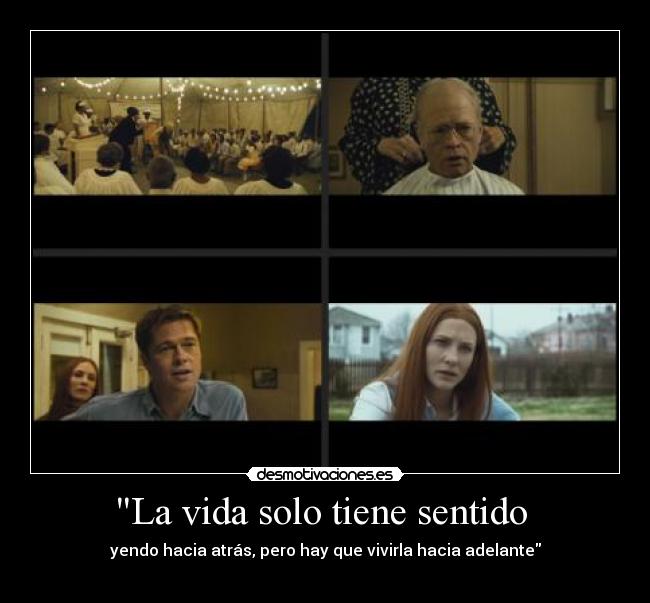 La vida solo tiene sentido  - 