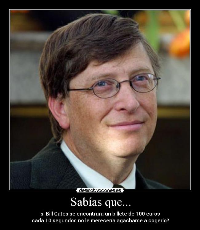 carteles bill gates dinero sabias que desmotivaciones