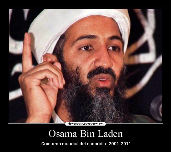 Osama Bin Laden - Campeon mundial del escondite 2001-2011