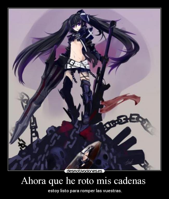 Ahora que he roto mis cadenas  - 