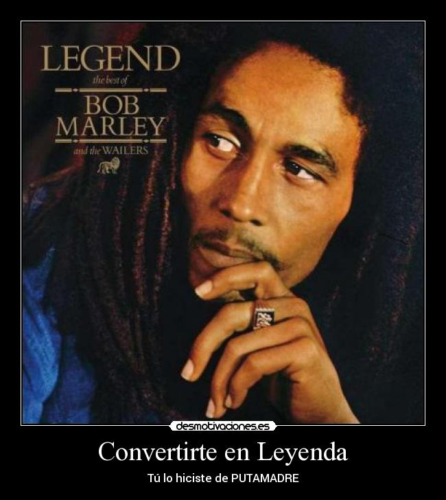 Convertirte en Leyenda - Tú lo hiciste de PUTAMADRE