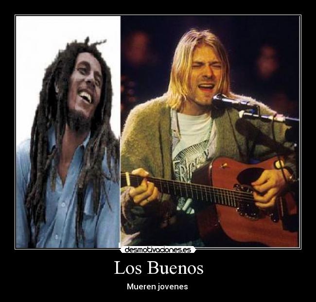 carteles bobmarleykurt kobain desmotivaciones