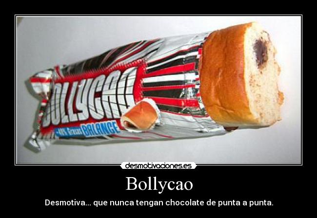 Bollycao - Desmotiva... que nunca tengan chocolate de punta a punta.