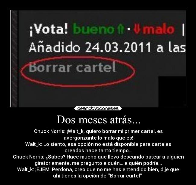 Dos meses atrás... -