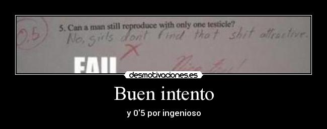 Buen intento - y 05 por ingenioso