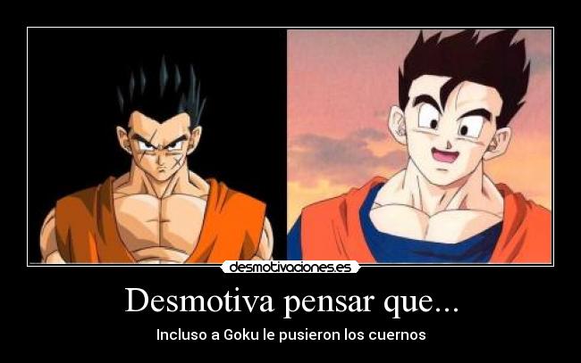 carteles yamcha songoanda goku cuernos desmotivaciones