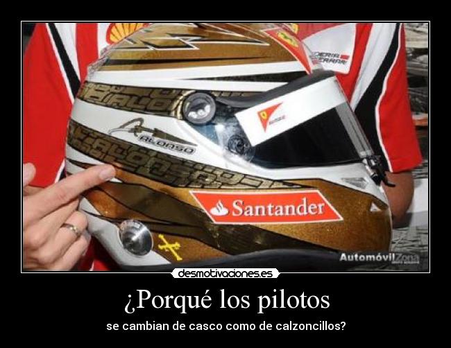 ¿Porqué los pilotos - se cambian de casco como de calzoncillos?