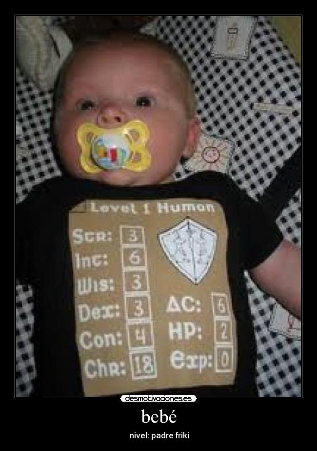 bebé - nivel: padre friki