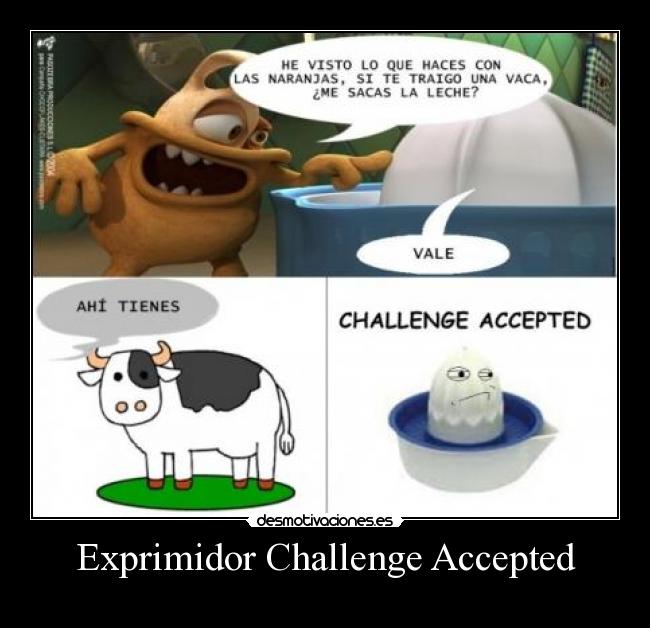 Exprimidor Challenge Accepted -