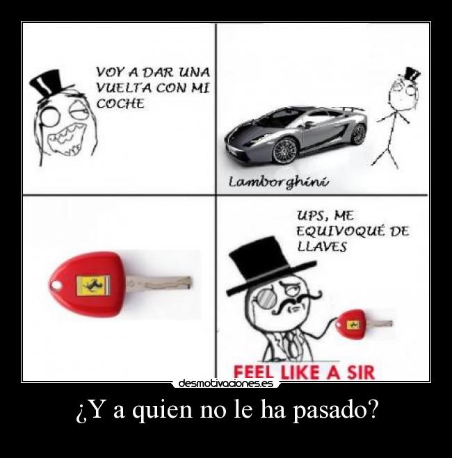 ¿Y a quien no le ha pasado? - 