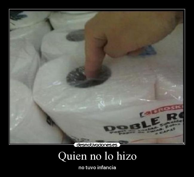 Quien no lo hizo -