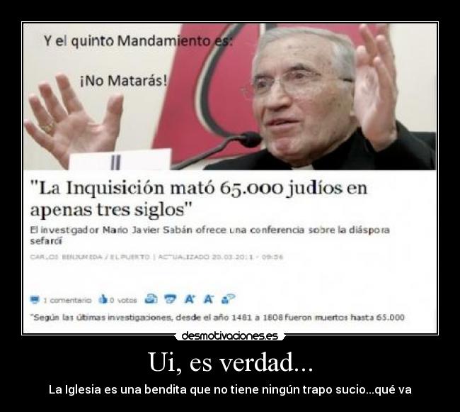 Ui, es verdad... - La Iglesia es una bendita que no tiene ningún trapo sucio...qué va