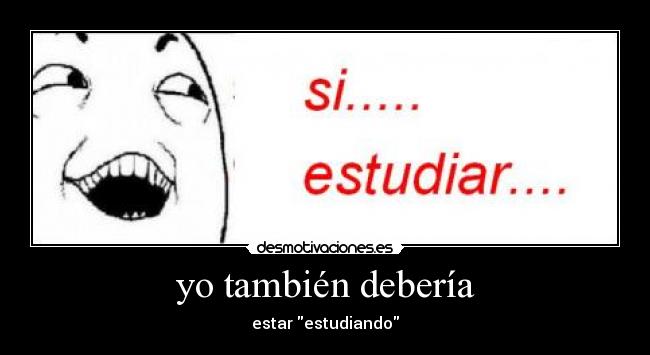 yo también debería -