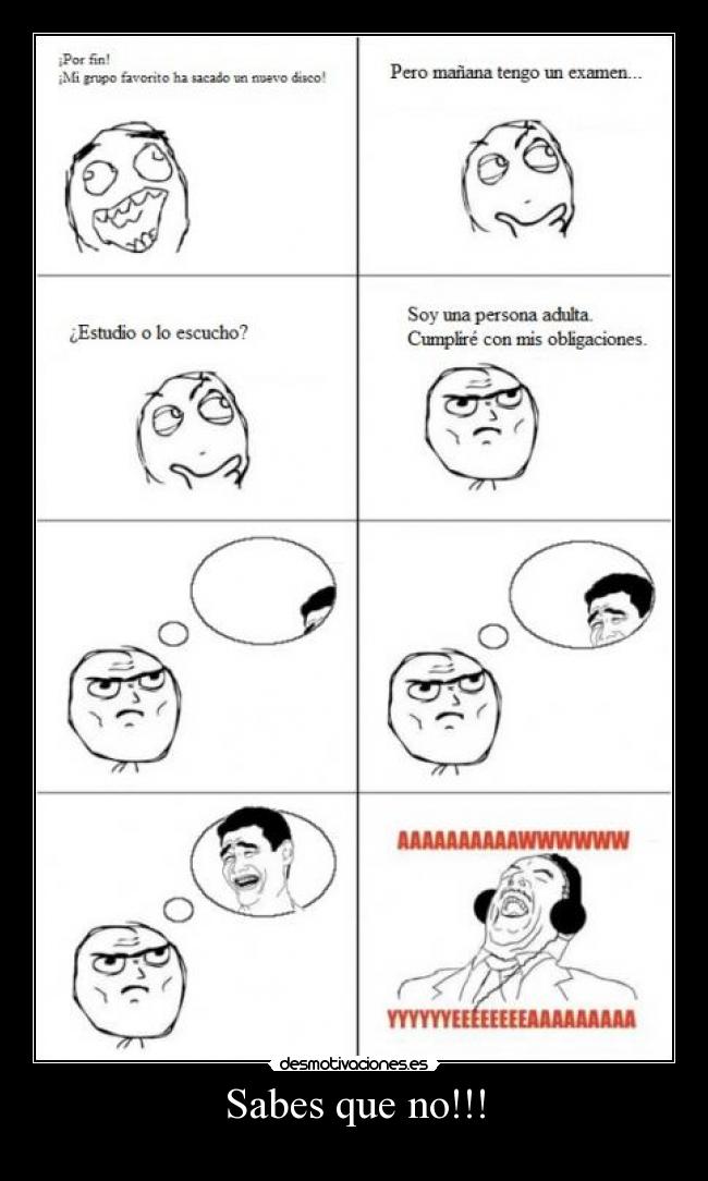 Sabes que no!!! -