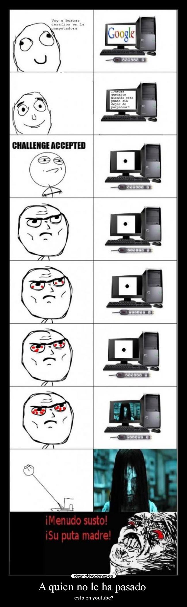 A quien no le ha pasado - esto en youtube?