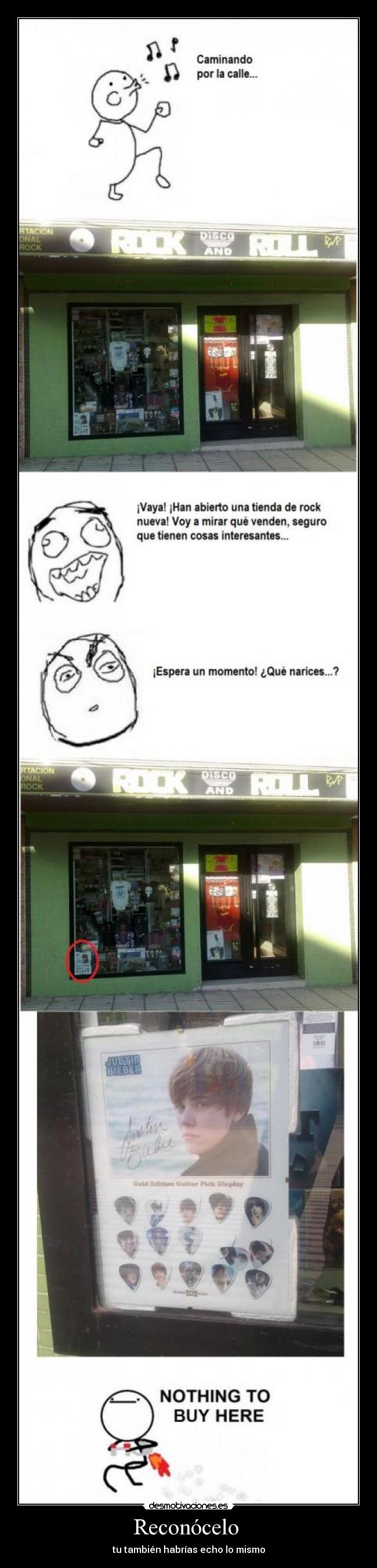 Reconócelo  - tu también habrías echo lo mismo