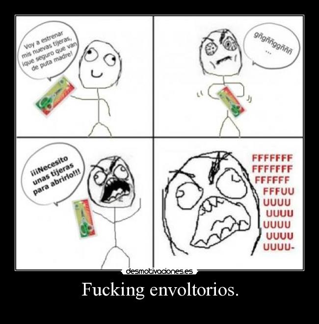 Fucking envoltorios. - 
