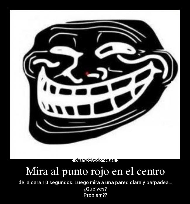 Mira al punto rojo en el centro -