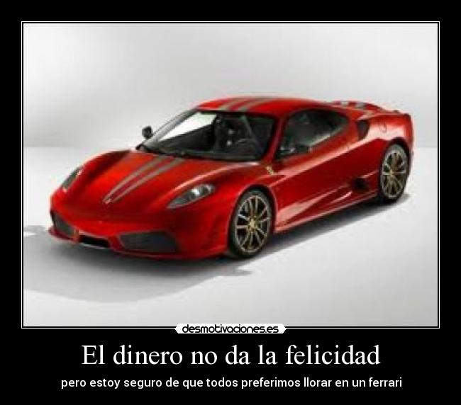 El dinero no da la felicidad -