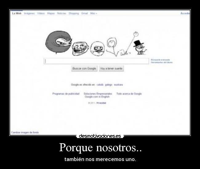 Porque nosotros.. - también nos merecemos uno.