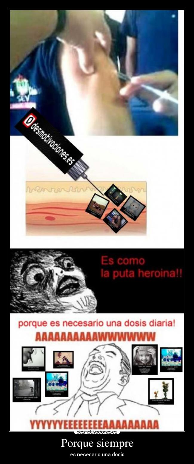 Porque siempre - es necesario una dosis