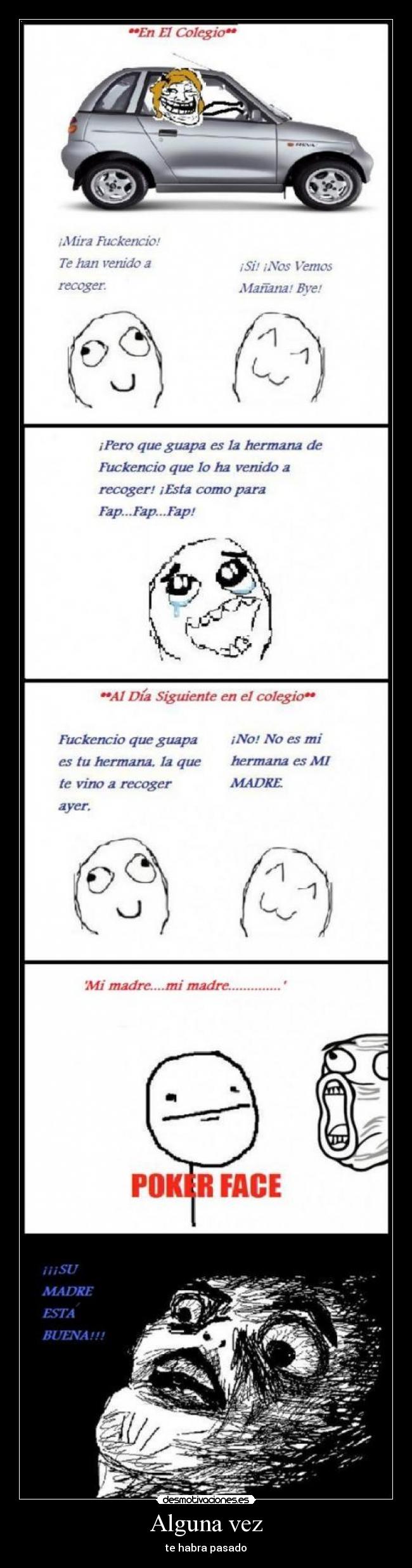 Alguna vez - te habra pasado