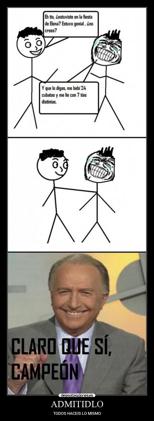 ADMITIDLO - TODOS HACEIS LO MISMO