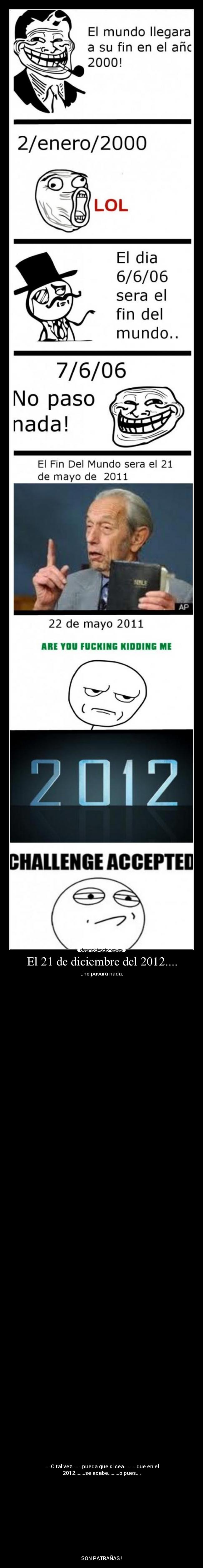 El 21 de diciembre del 2012.... -