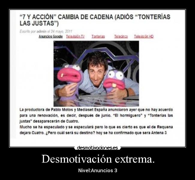 Desmotivación extrema. - Nivel:Anuncios 3