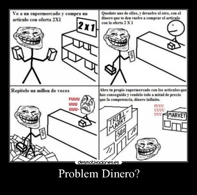 Problem Dinero? -