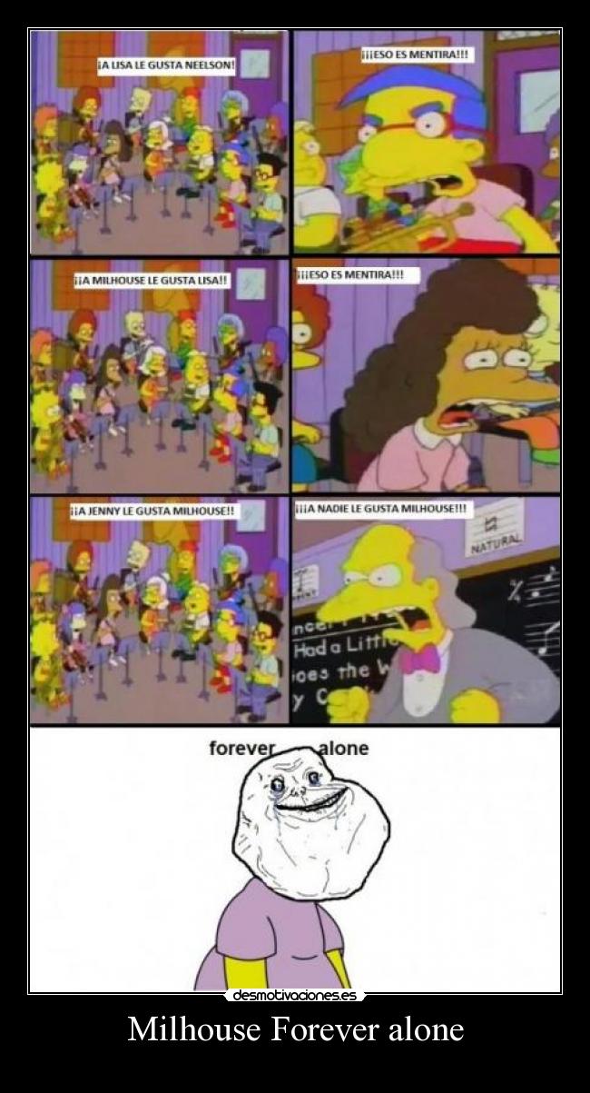 Milhouse Forever alone -