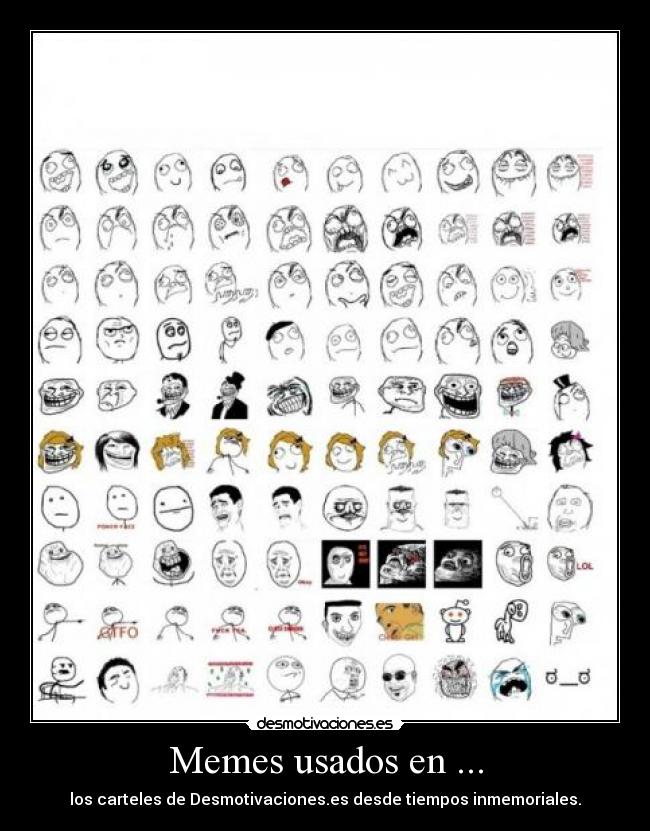 Memes usados en ... - los carteles de Desmotivaciones.es desde tiempos inmemoriales.