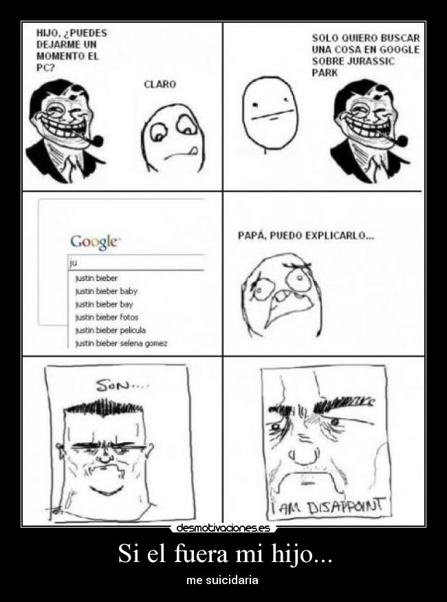 Si el fuera mi hijo... -