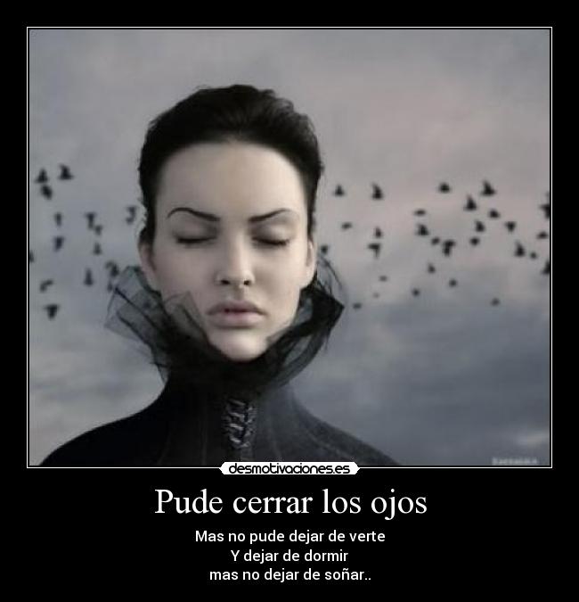 Pude cerrar los ojos - 