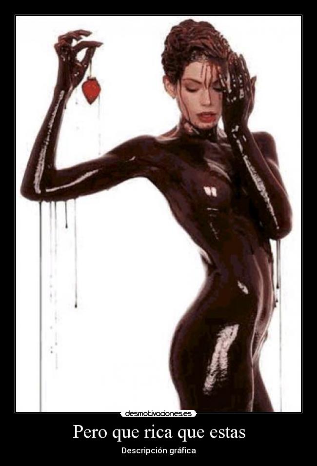 Pero que rica que estas - Descripción gráfica
