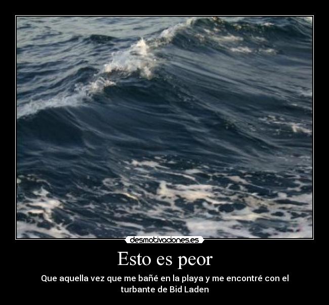 Esto es peor -