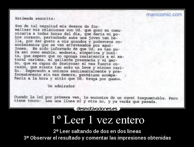 1º Leer 1 vez entero - 2º Leer saltando de dos en dos lineas
3º Observar el resultado y comentar las impresiones obtenidas