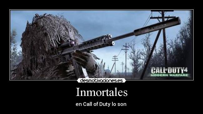 Inmortales - en Call of Duty lo son