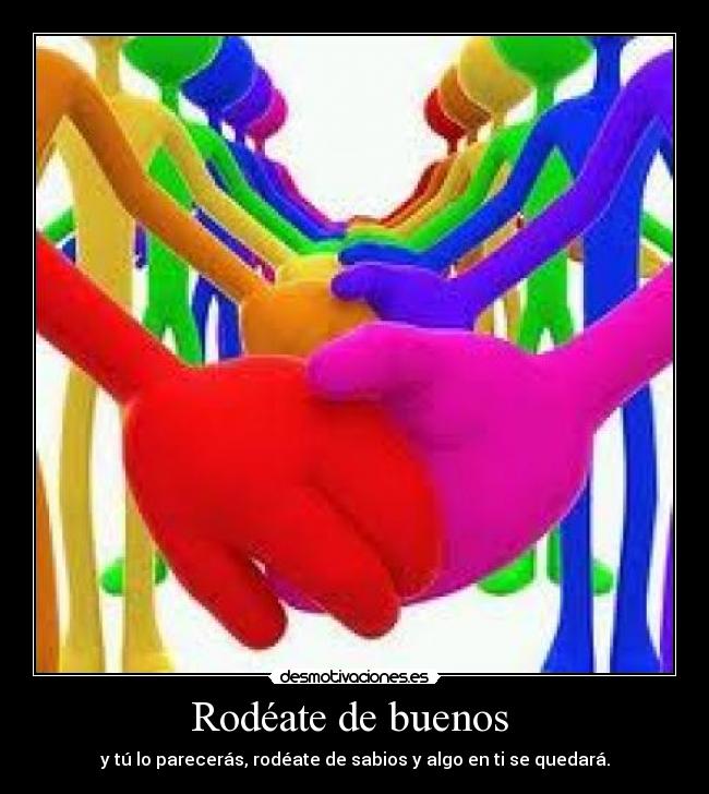 carteles rodeate buenos desmotivaciones