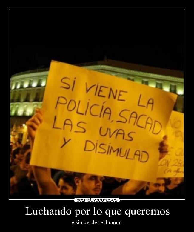 Luchando por lo que queremos - y sin perder el humor .