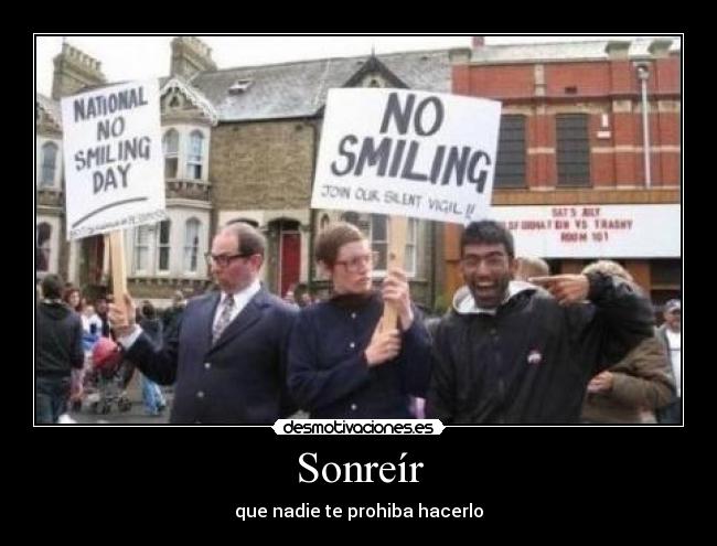 Sonreír - que nadie te prohiba hacerlo
