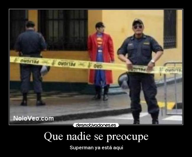 Que nadie se preocupe -