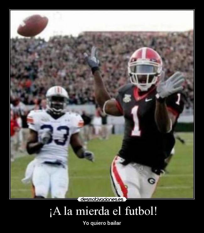 ¡A la mierda el futbol! -