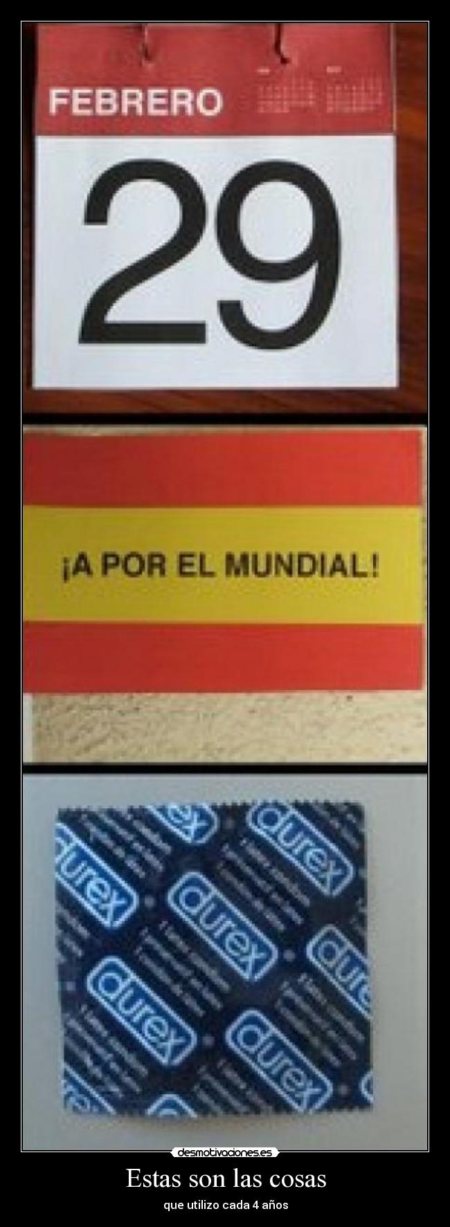 Estas son las cosas - que utilizo cada 4 años