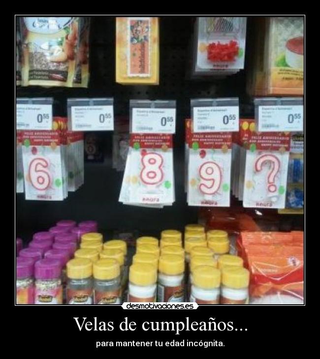 Velas de cumpleaños... - para mantener tu edad incógnita.